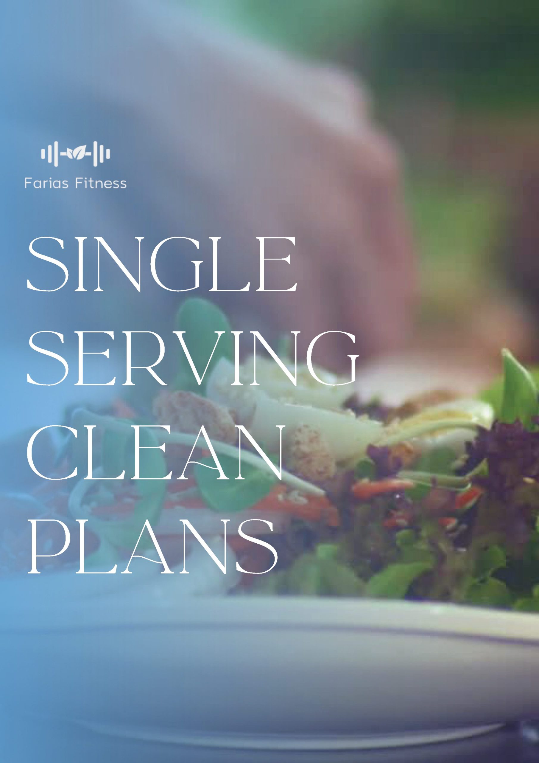04. Single Serving Clean Meal Recipes - Farias Fitness